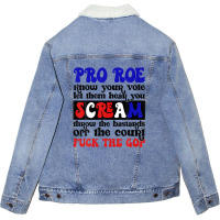 Pro Roe Know Your Vote Let Them Hear You Scream Unisex Sherpa-lined Denim Jacket | Artistshot