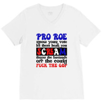 Pro Roe Know Your Vote Let Them Hear You Scream V-neck Tee | Artistshot