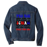 Pro Roe Know Your Vote Let Them Hear You Scream Men Denim Jacket | Artistshot