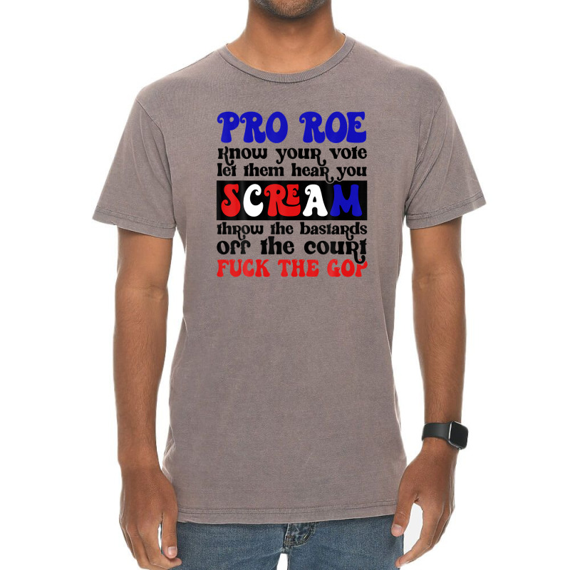 Pro Roe Know Your Vote Let Them Hear You Scream Vintage T-shirt | Artistshot