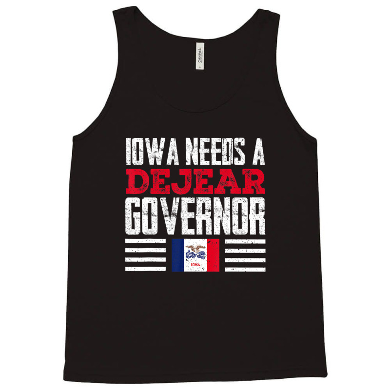 Iowa Needs A Dejear Governor Deidre Dejear 2022 Iowa Vote Tank Top | Artistshot