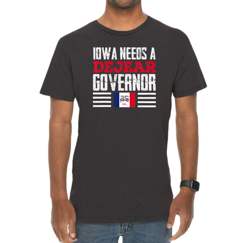 Iowa Needs A Dejear Governor Deidre Dejear 2022 Iowa Vote Vintage T-shirt | Artistshot