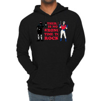 There Is No Wrong Time To Rock Lightweight Hoodie | Artistshot