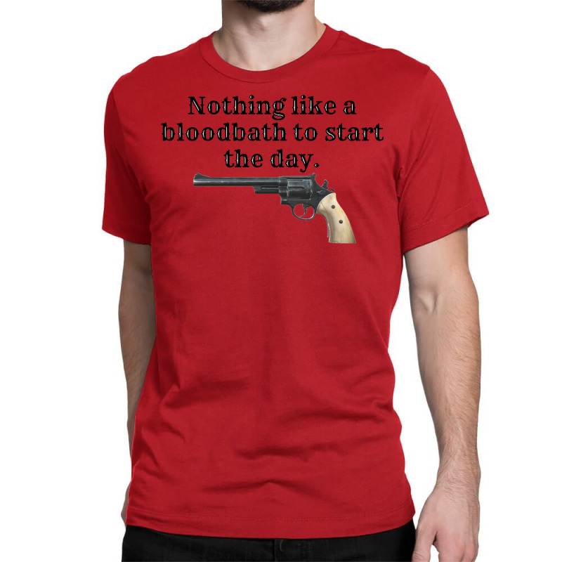 Peacemaker Funny Quote 2 Classic T-shirt | Artistshot