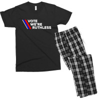 Vote We Re Ruthless Shirt Vote We Are Ruthless Men's T-shirt Pajama Set | Artistshot