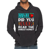 Bruh Did You Even Read The Directions Funny Teacher Sweatshirt Vintage Hoodie | Artistshot