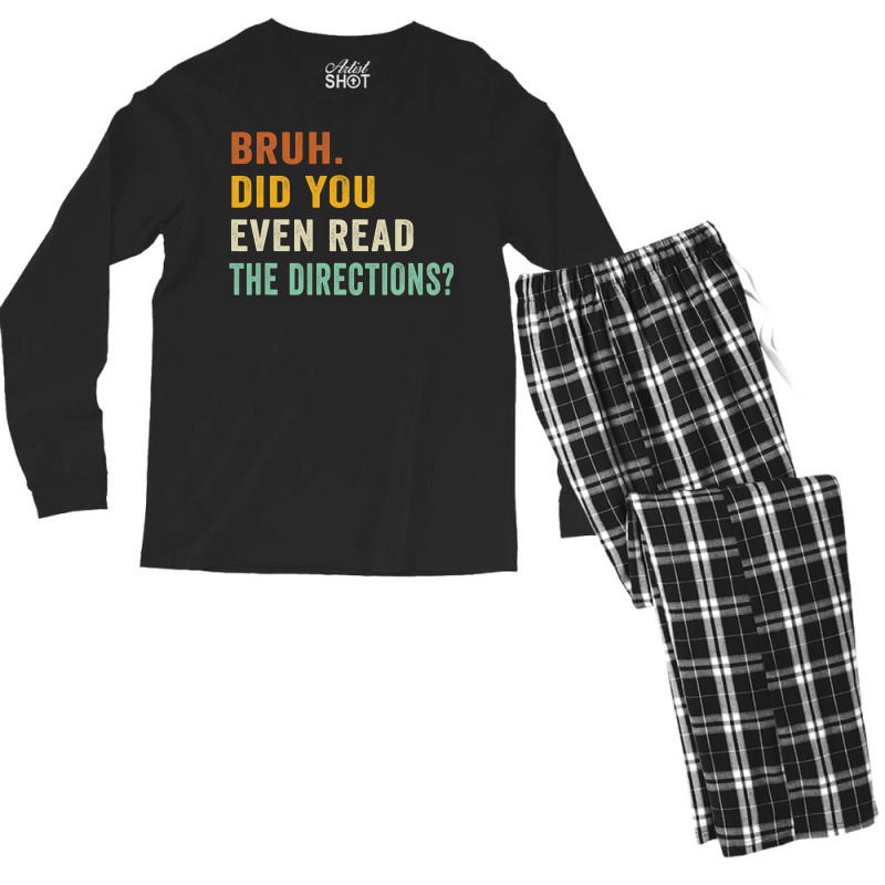 Bruh. Did You Even Read The Directions Retro Vintage Funny T Shirt Men's Long Sleeve Pajama Set | Artistshot