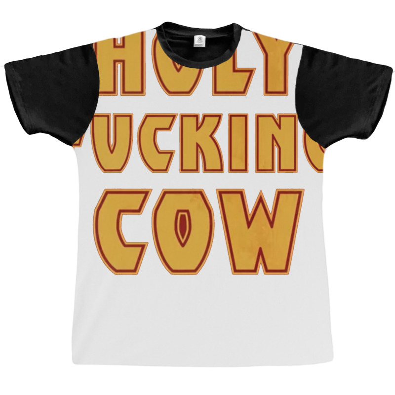 Holy Fcking Cow Graphic T-shirt | Artistshot