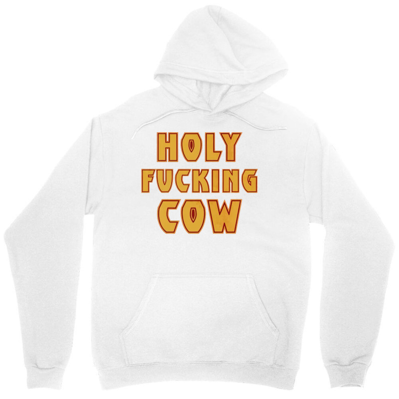 Holy Fcking Cow Unisex Hoodie | Artistshot