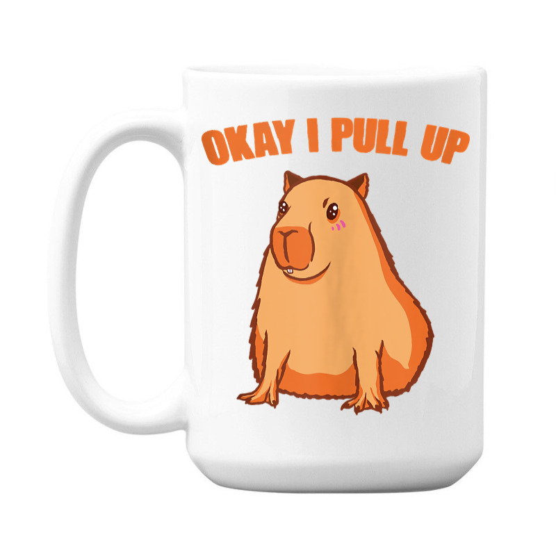 Okay I Pull Up Capibara Wildlife Animal Funny Capybara Tank Top 15 Oz Coffee Mug | Artistshot