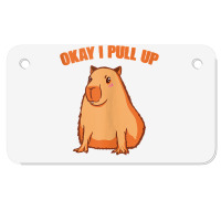 Okay I Pull Up Capibara Wildlife Animal Funny Capybara Tank Top Motorcycle License Plate | Artistshot