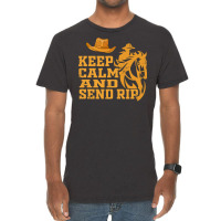 Funny Keep Calm And Send Rip Vintage T-shirt | Artistshot