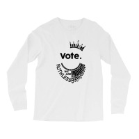 Vote We're Ruthless Shirt Women Feminist Long Sleeve Shirts | Artistshot