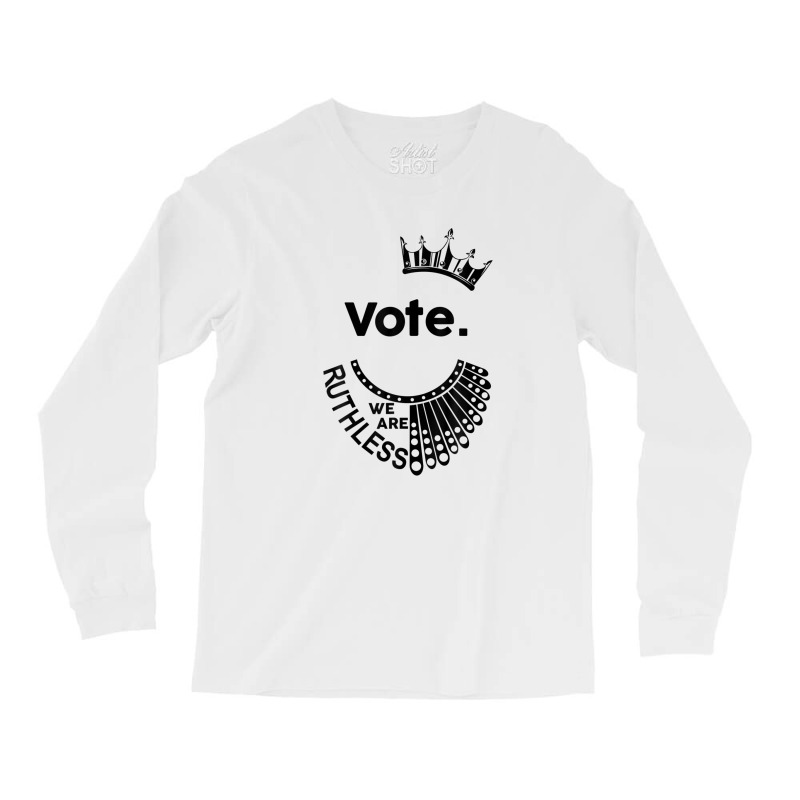 Vote We're Ruthless Shirt Women Feminist Long Sleeve Shirts | Artistshot