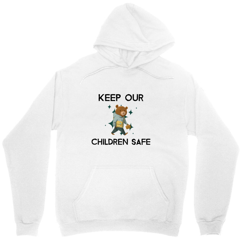 Cute Keep Our Children Safe - Bear Unisex Hoodie by THOMASMANUEL | Artistshot