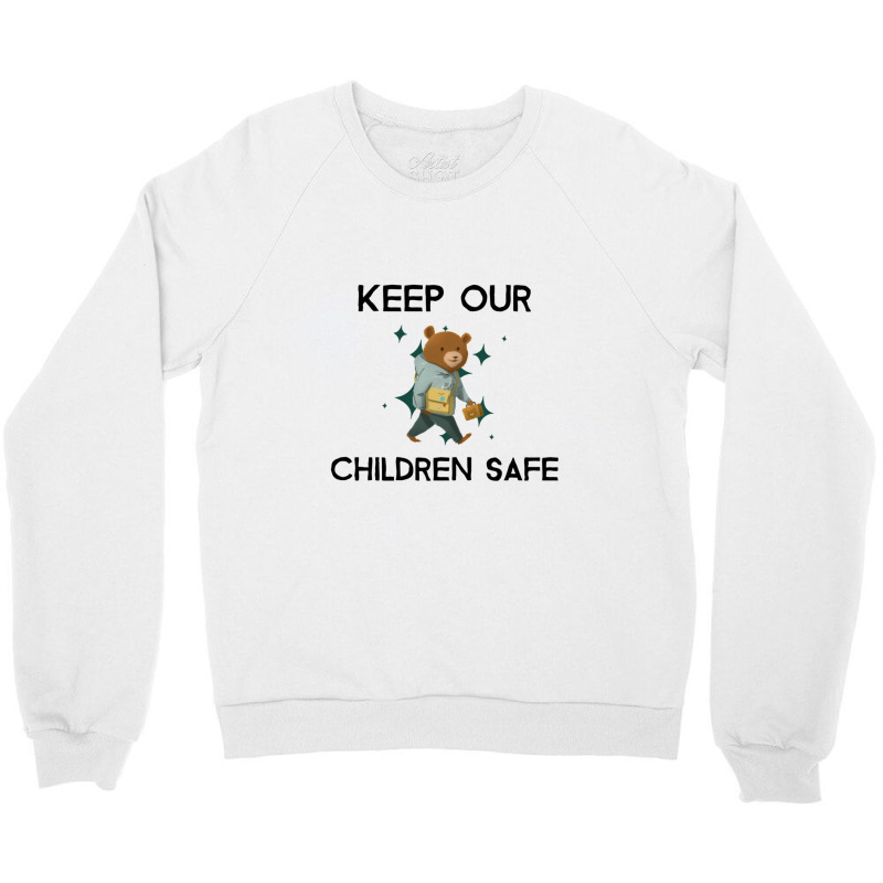 Cute Keep Our Children Safe - Bear Crewneck Sweatshirt by THOMASMANUEL | Artistshot