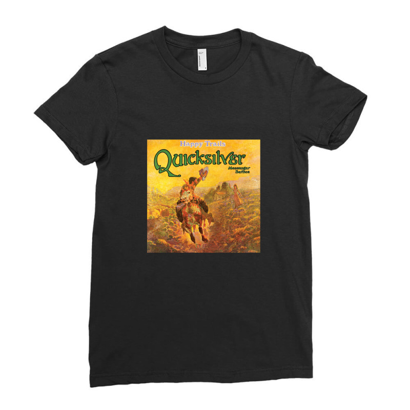 Quicksilver Messenger Service Happy Trails 1 Ladies Fitted T-Shirt by ChristopherScottoLavino | Artistshot