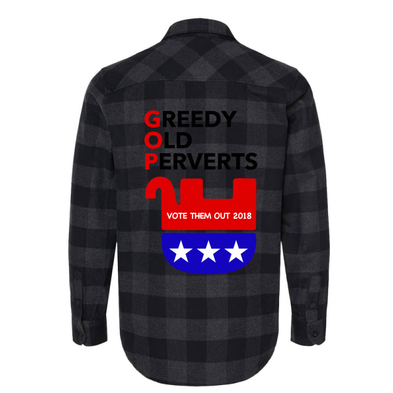 Gop - Greedy Old Perverts - Vote Them Out Flannel Shirt by THOMASMANUEL | Artistshot