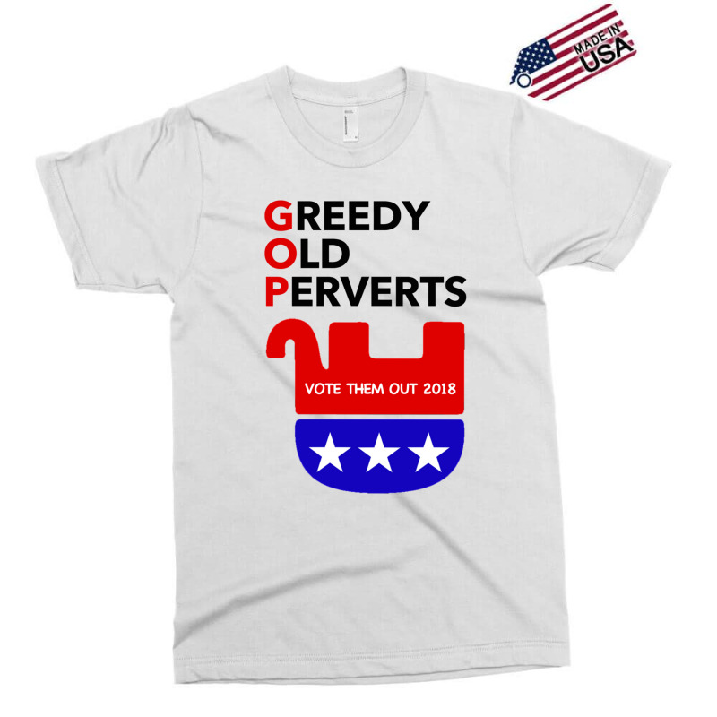 Gop - Greedy Old Perverts - Vote Them Out Exclusive T-shirt by THOMASMANUEL | Artistshot