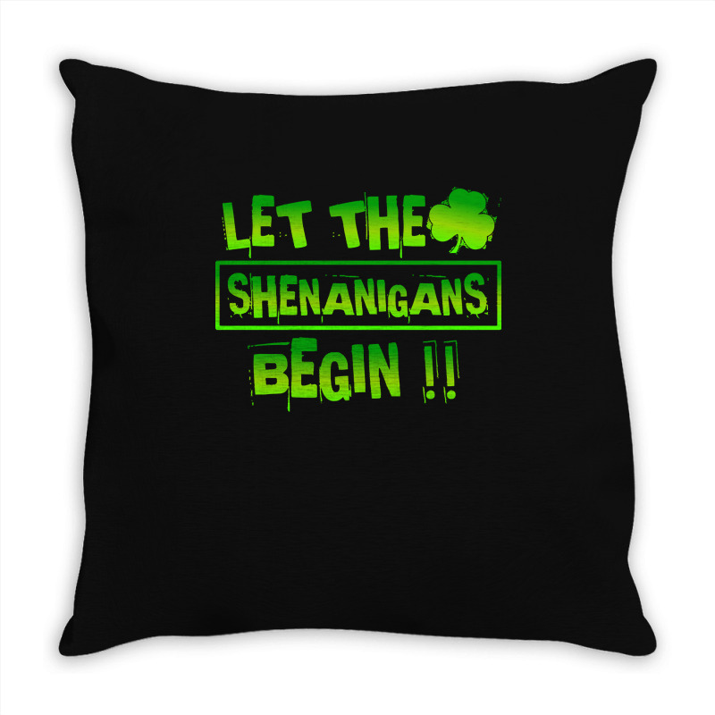 Im Not Short Im Leprechaun Size T  Shirt Let The Shenanigans Begin Fun Throw Pillow | Artistshot