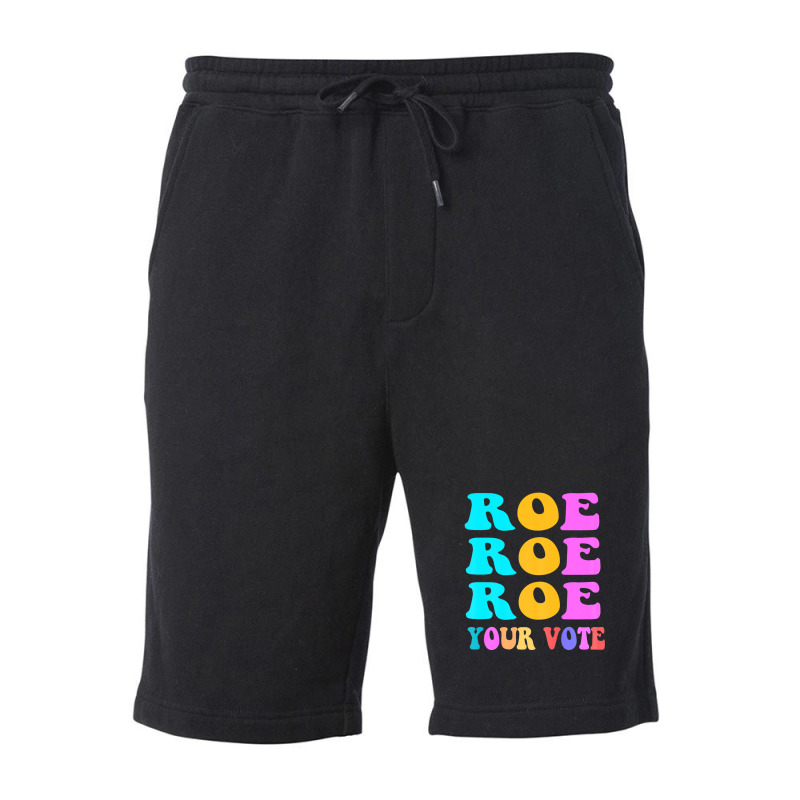 Womens Roe Roe Roe Your Vote Women Pro Choice Rights Vintage Fleece Short | Artistshot