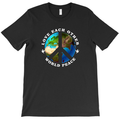 Love Each Other Stop War T-shirt Designed By Sudewo