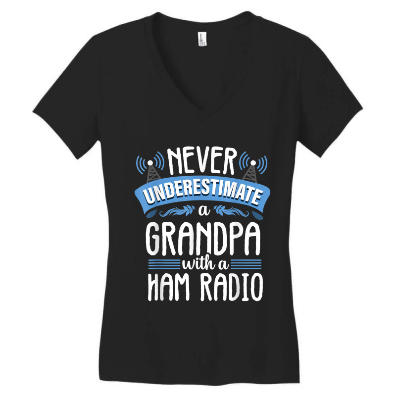 Funny Grandpa Quote Ham Radio Operator Amateur Radio Gift Women's V-Neck T-Shirt by ALVINTRIMBLE | Artistshot