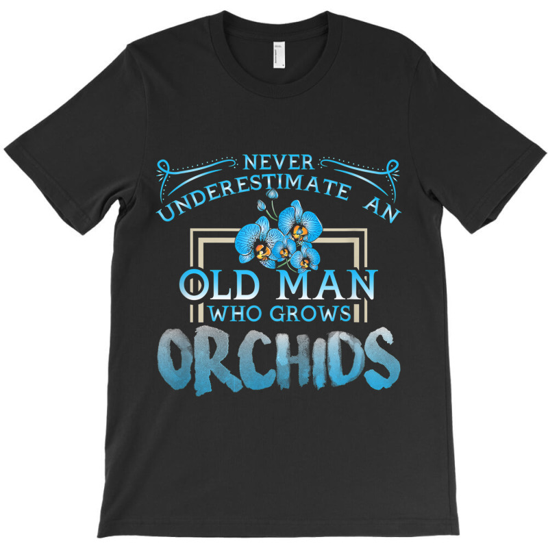 Funny Orchid Lover For Men Dad Uncle Gift For Fathers Day T-shirt | Artistshot