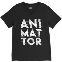 Animator Animate Animation Team Job T Shirt V-neck Tee | Artistshot