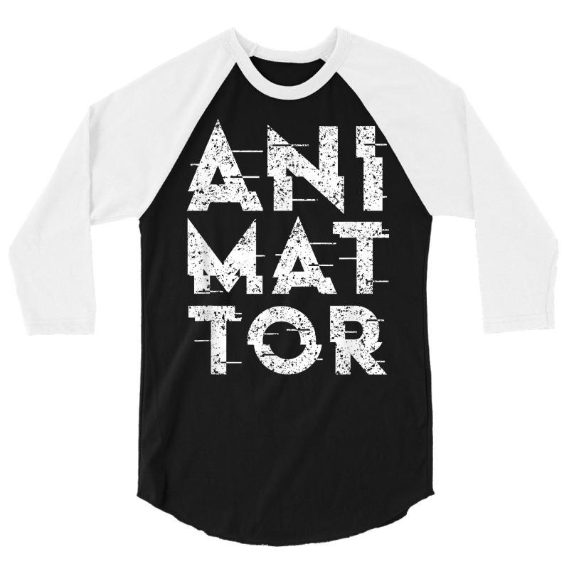 Animator Animate Animation Team Job T Shirt 3/4 Sleeve Shirt by shmonotpv4s | Artistshot