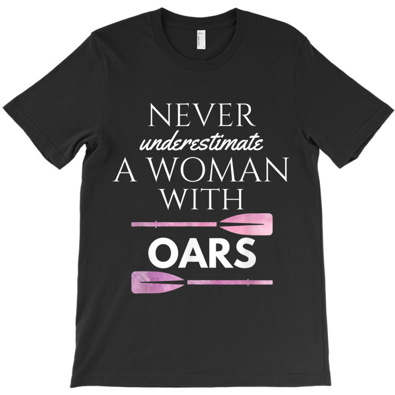 Funny Rowing Canoeing Woman With Oars Shirt T-shirt | Artistshot