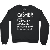 Cashier Definition Funny Retail Worker Work Job Cash T Shirt Crewneck Sweatshirt | Artistshot