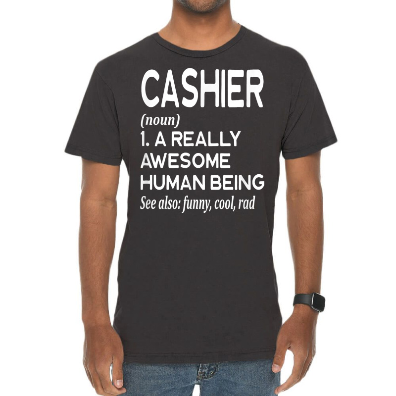 Cashier Definition Funny Retail Worker Work Job Cash T Shirt Vintage T-Shirt by tawny4okburd | Artistshot