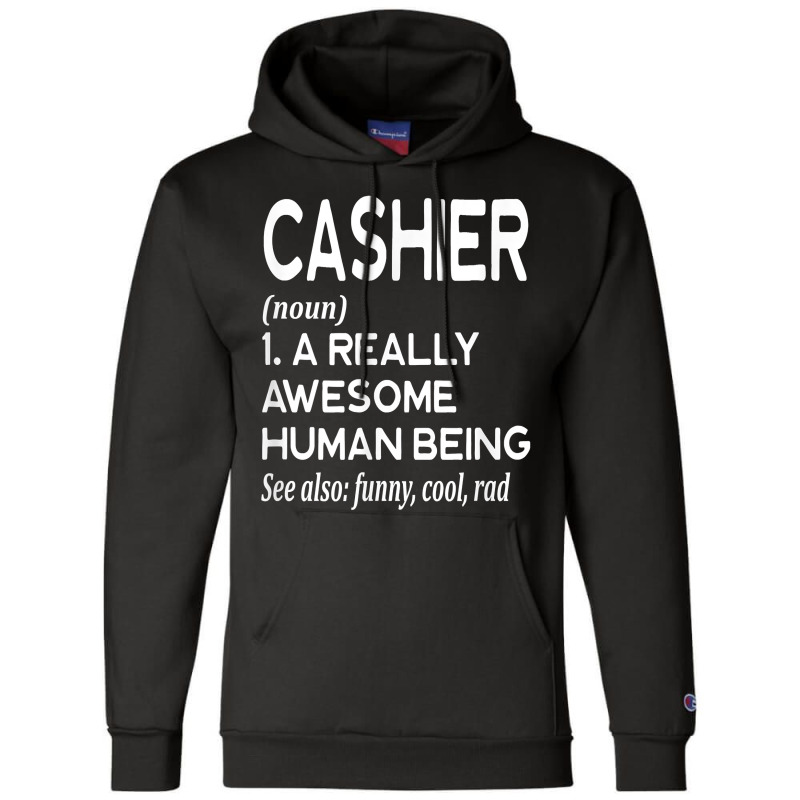 Cashier Definition Funny Retail Worker Work Job Cash T Shirt Champion Hoodie by tawny4okburd | Artistshot