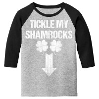 Naughty St Patricks Day Tickle My Shamrocks Dirty Humor Mens Youth 3/4 Sleeve | Artistshot