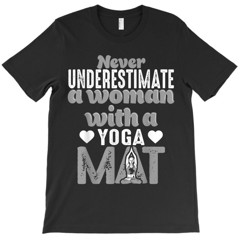 Funny Yoga Gift Women Exercise Mat Lover Fitness Girls Teens 010 T-shirt | Artistshot