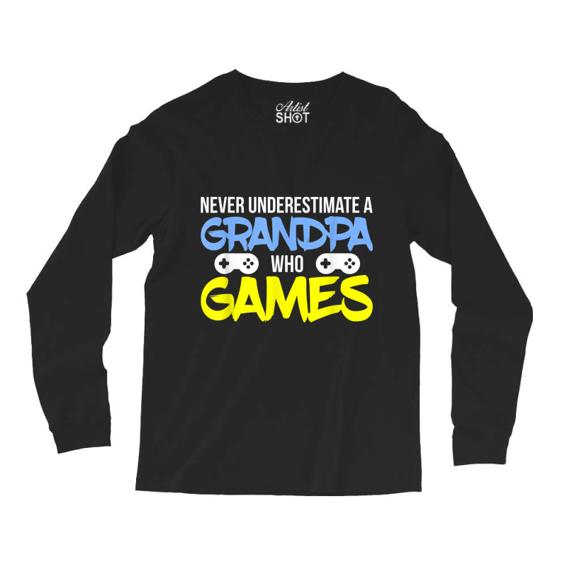 Gamer Grandpa - A Grandpa Who Games Long Sleeve Shirts | Artistshot