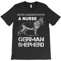 German Shepherd Dog For A Nurse Tshirt T-shirt | Artistshot