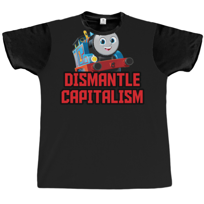 Reboot Thomas Dismantle Capitalism Graphic T-shirt by SheilaAntoinette | Artistshot