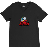 Reboot Thomas Dismantle Capitalism V-neck Tee | Artistshot