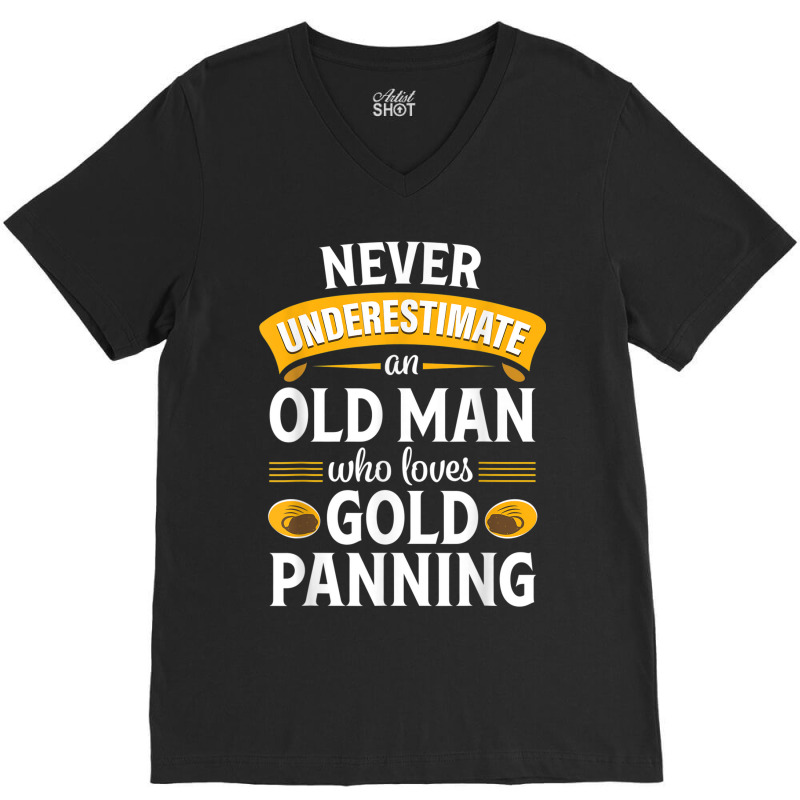 Gold Panning Funny Old Man Mining Prospecting Gift Tshirt V-neck Tee | Artistshot