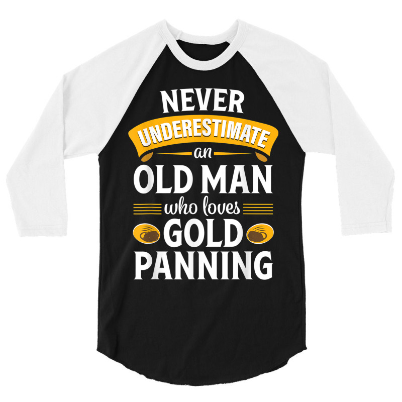 Gold Panning Funny Old Man Mining Prospecting Gift Tshirt 3/4 Sleeve Shirt | Artistshot