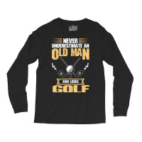 Golfer Old Man Love Golf Golfing Long Sleeve Shirts | Artistshot