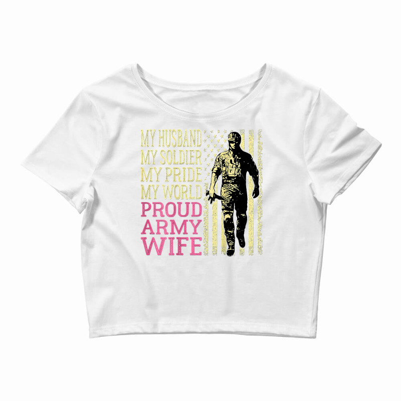 My Husband My Soldier Hero   Proud Army Wife Military Spouse T Shirt Crop Top by kogmor58594 | Artistshot