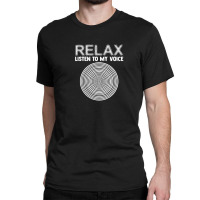 Listen To My Voice Mind Optical Illusion Hypnotist Hypnosis Classic T-shirt | Artistshot