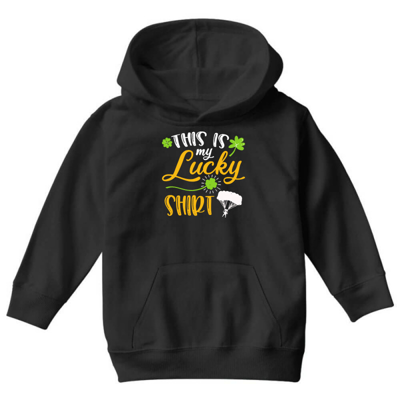 Skydiving St Patricks Day T  Shirt Skydiving This Is My Lucky Shirt St Youth Hoodie | Artistshot