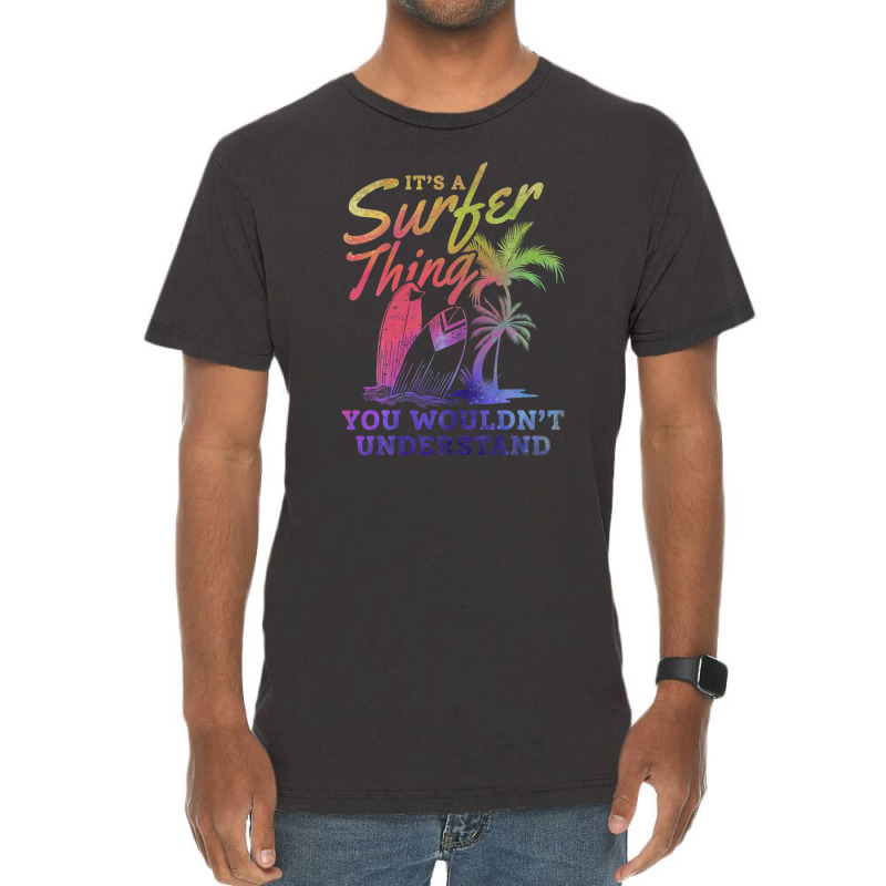 Surfer It's A Surfer Thing You Wouldn't Understand - Surfing Vintage T-Shirt by kajmakgezimiy | Artistshot