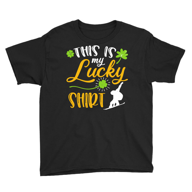 Snowboarding St Patricks Day T  Shirt Snowboarding This Is My Lucky Sh Youth Tee | Artistshot