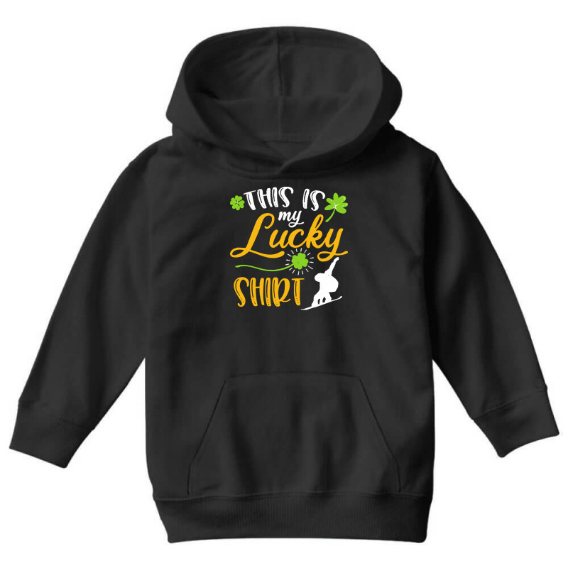 Snowboarding St Patricks Day T  Shirt Snowboarding This Is My Lucky Sh Youth Hoodie | Artistshot