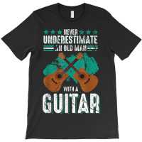 Guitarist An Old Man With A Guitar Gift T-shirt | Artistshot